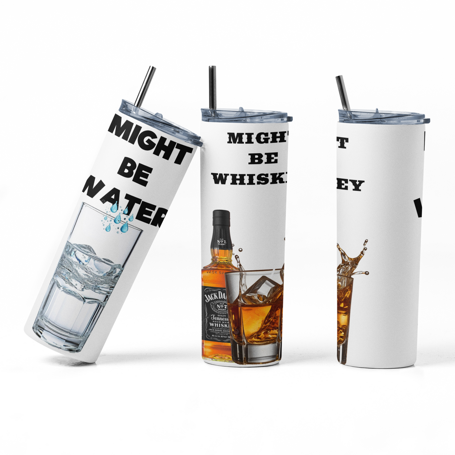 MIGHT BE WHISKEY/MIGHT BE WATER TUMBLER